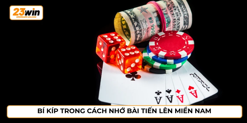 Bí kíp trong cách nhớ bài tiến lên miền Nam