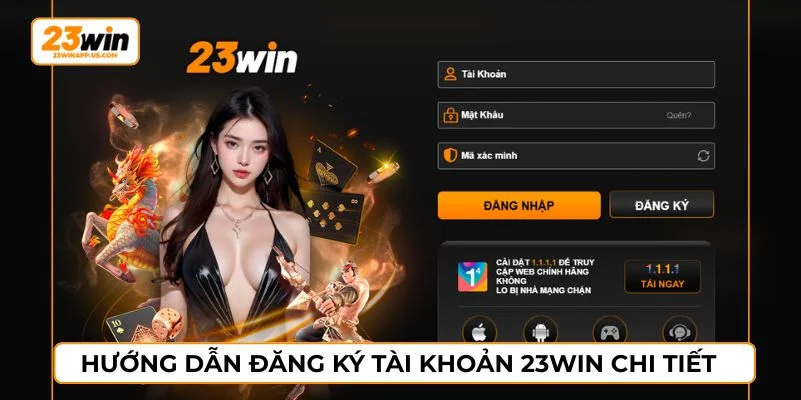 Đăng ký tài khoản 23WIN với những bước đơn giản
