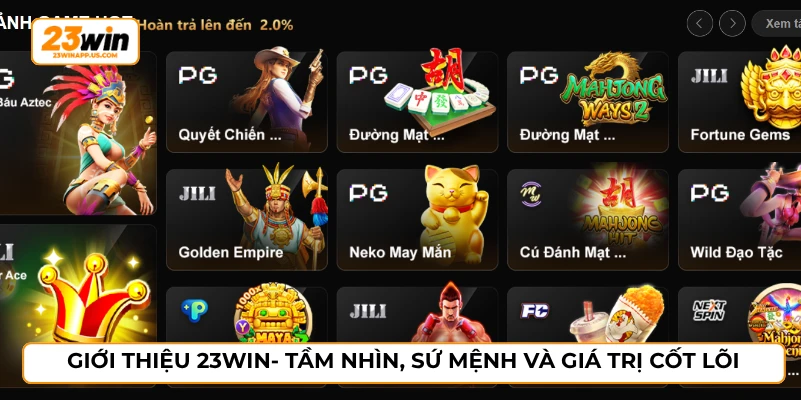 Giới thiệu 23WIN- Tầm nhìn, sứ mệnh và giá trị cốt lõi