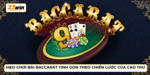 mẹo chơi bài baccarat