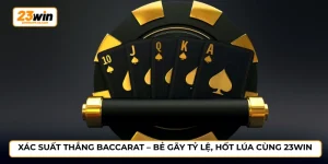 Xác suất thắng baccarat